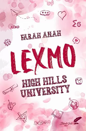 Farah Anah – High Hills University, Tome 1 : Lexmo